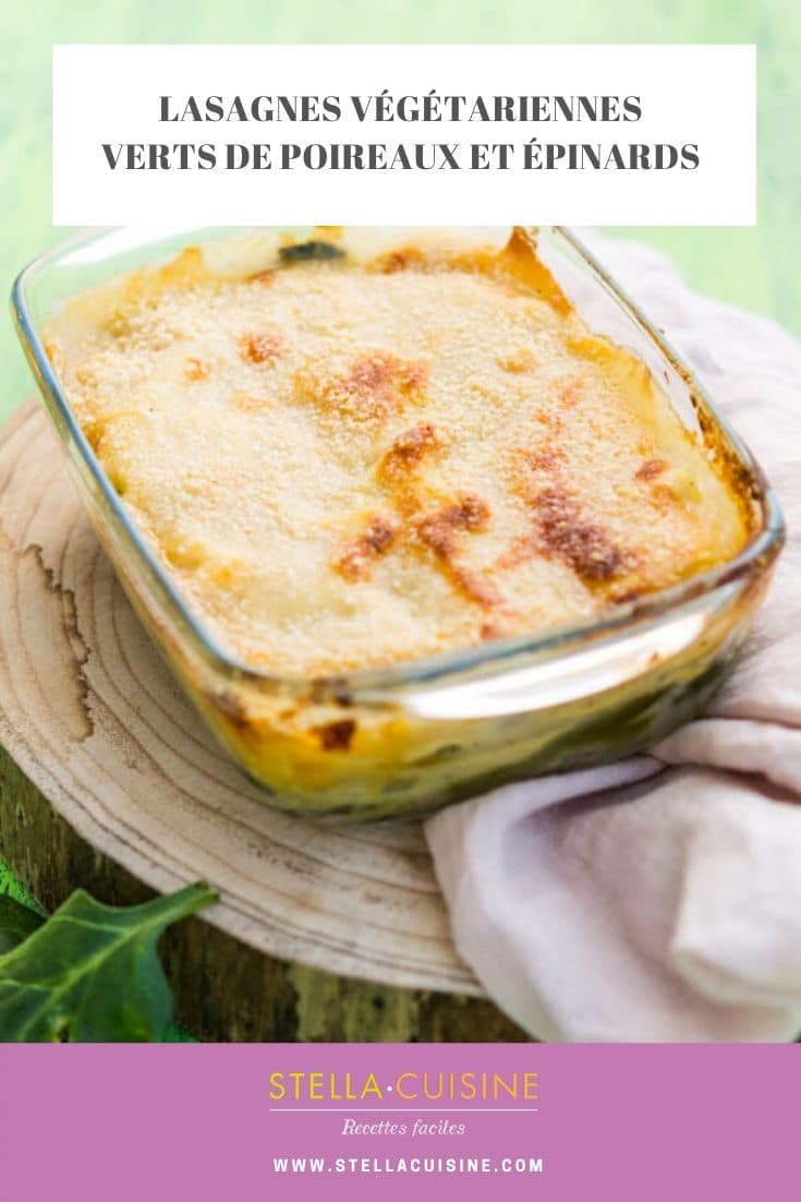 Recette de Lasagnes végétariennes, épinards et verts de poireaux, recette pour recycler les verts de poireaux, c'est délicieux !