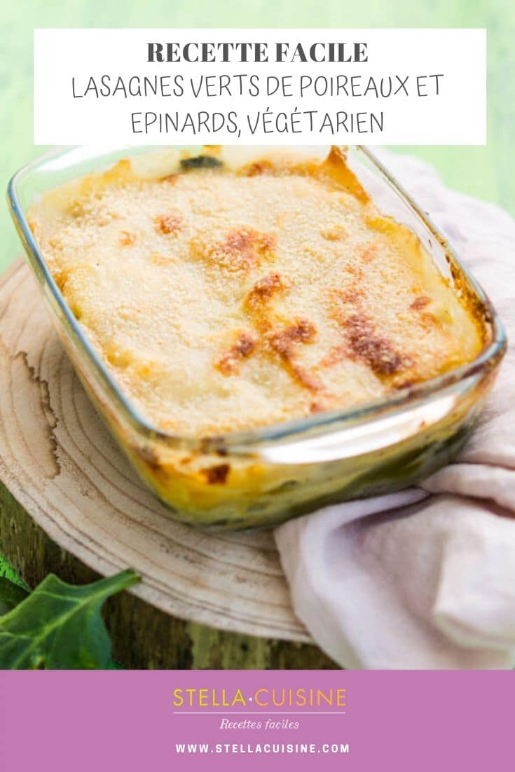 Recette de Lasagnes végétariennes, épinards et verts de poireaux, recette pour recycler les verts de poireaux, c'est délicieux !