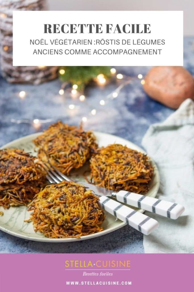 Recette de Noël végétarien : Röstis de légumes anciens. Accompagnement de Noël simple et délicieux à base de légumes