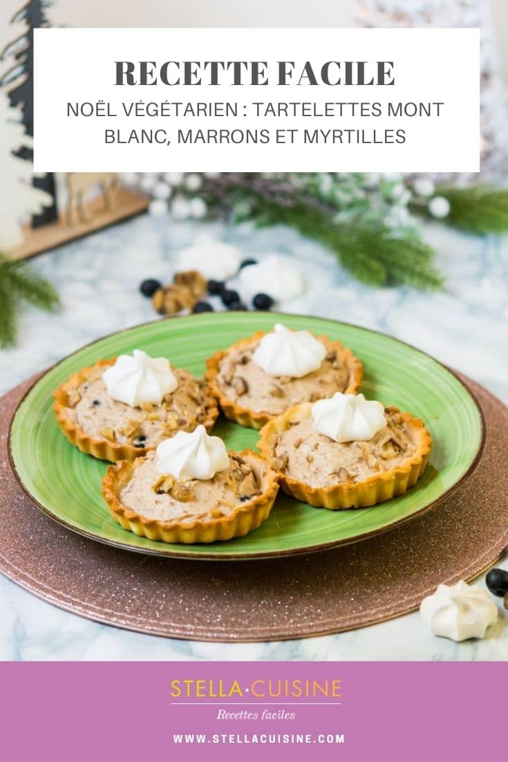 Noël végétarien : Tartelettes Mont-Blanc (crème de marrons, myrtilles...)