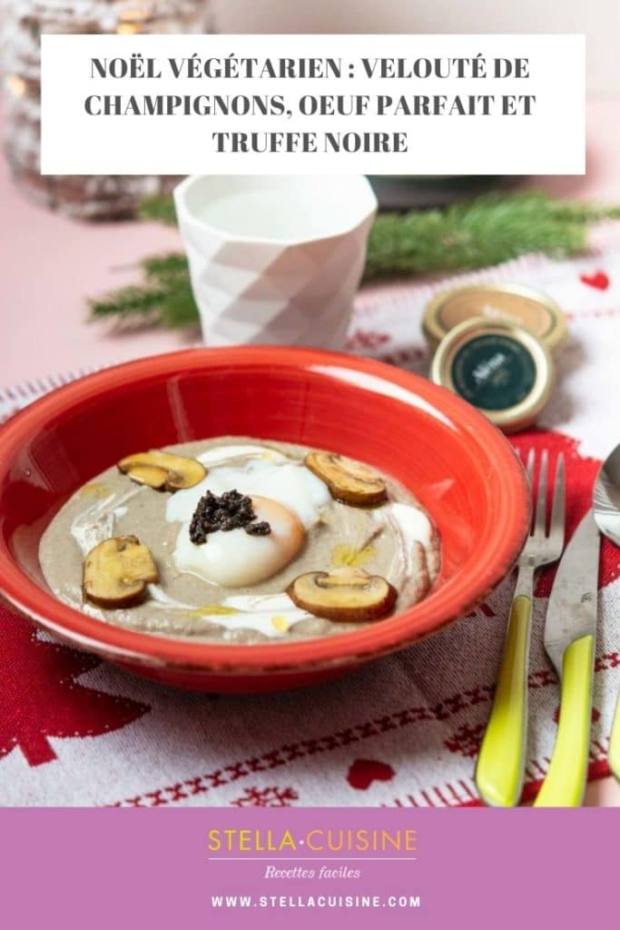 Recette de Noël végétarien : velouté de champignons, œuf parfait à la truffe noire. Recette avec les suprêmes de truffe Aléna. Tout savoir sur la cuisson de l'oeuf parfait.
