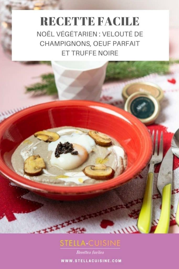 Recette de Noël végétarien : velouté de champignons, œuf parfait à la truffe noire. Recette avec les suprêmes de truffe Aléna. Tout savoir sur la cuisson de l'oeuf parfait.