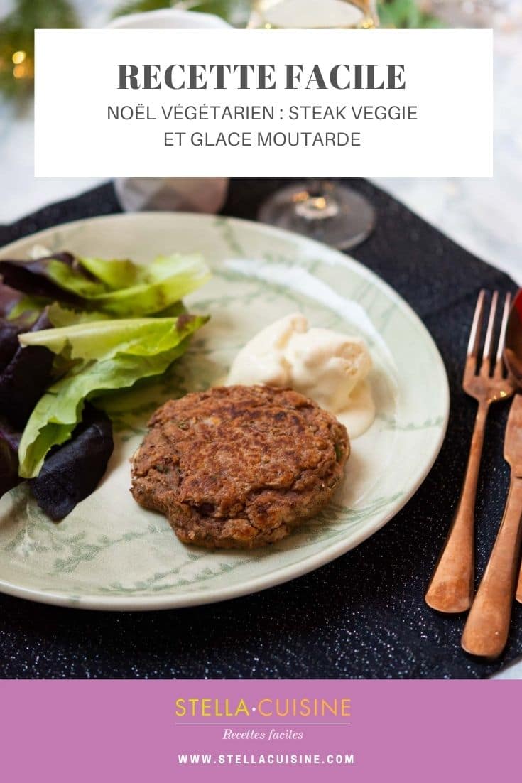 Recette de Noël végétarien : steak veggie et glace moutarde. Recette facile de steak végétarien et glace salée !
